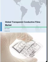Global Transparent Conductive Films Market 2017-2021